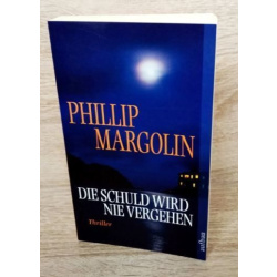 Margolin, Phillip-Die Schuld wird nie vergehen.Thriller