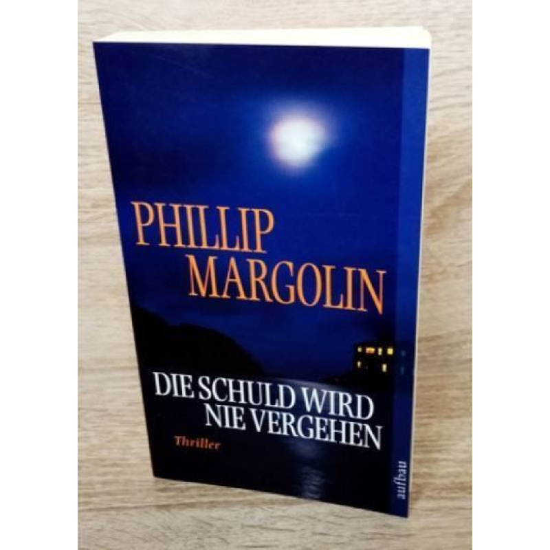 Margolin, Phillip-Die Schuld wird nie vergehen.Thriller