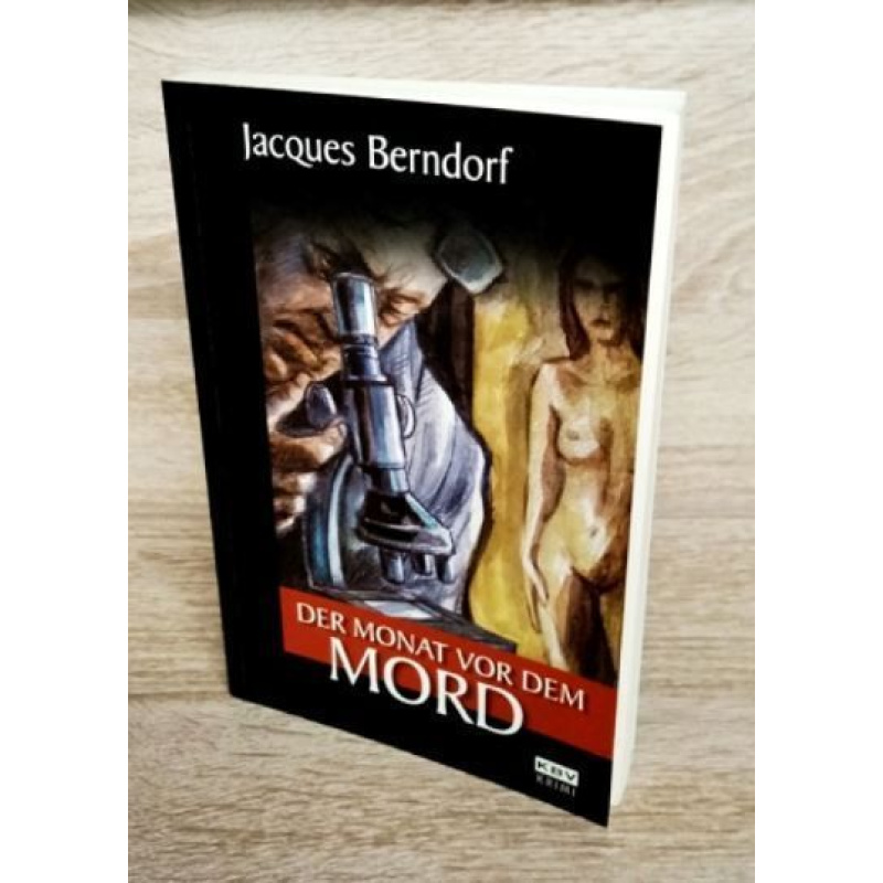 Berndorf, Jacques-Der Monat vor dem Mord.