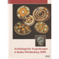 Archäologische Ausgrabungen in Baden-Württemberg 2004 (15y)