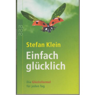 Einfach glücklich - Die Glücksformel für jeden Tag (25cl)