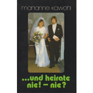 … und heirate nie! - nie? (59s)