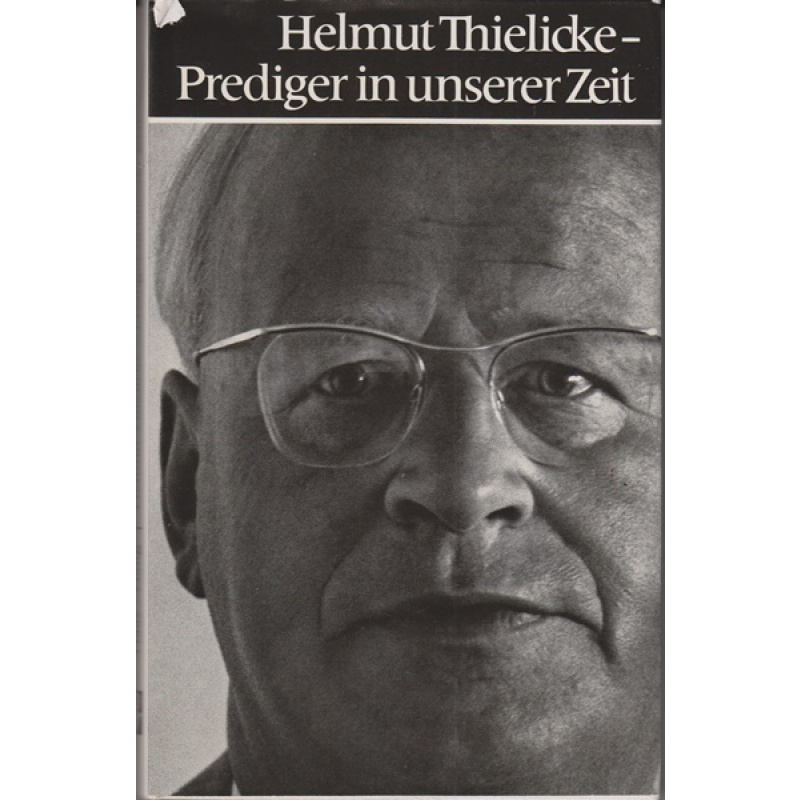 Helmut Thielicke – Prediger in unserer Zeit (68j)