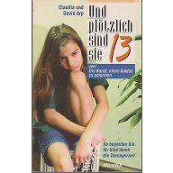Und plötzlich sind sie 13 oder: Die Kunst, einen Kaktus zu umarmen (214y)