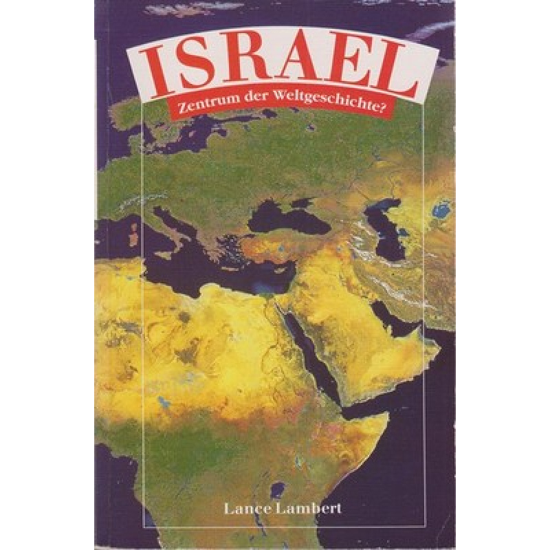 Israel – Zentrum der Weltgeschichte? (68uo)