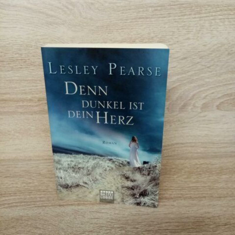 Pearse, Lesley-Denn dunkel ist dein Herz.