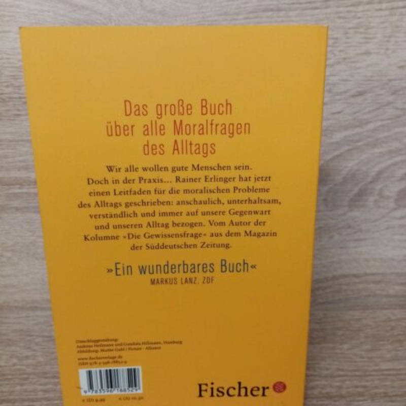 Erlinger, Rainer-Moral – Wie man richtig gut lebt.