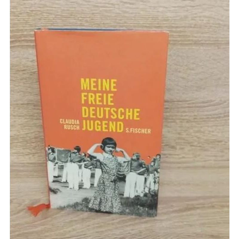 Claudia Rusch-Meine freie deutsche Jugend.