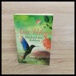 Ana Veloso-Das Lied des Kolibris – Roman  .